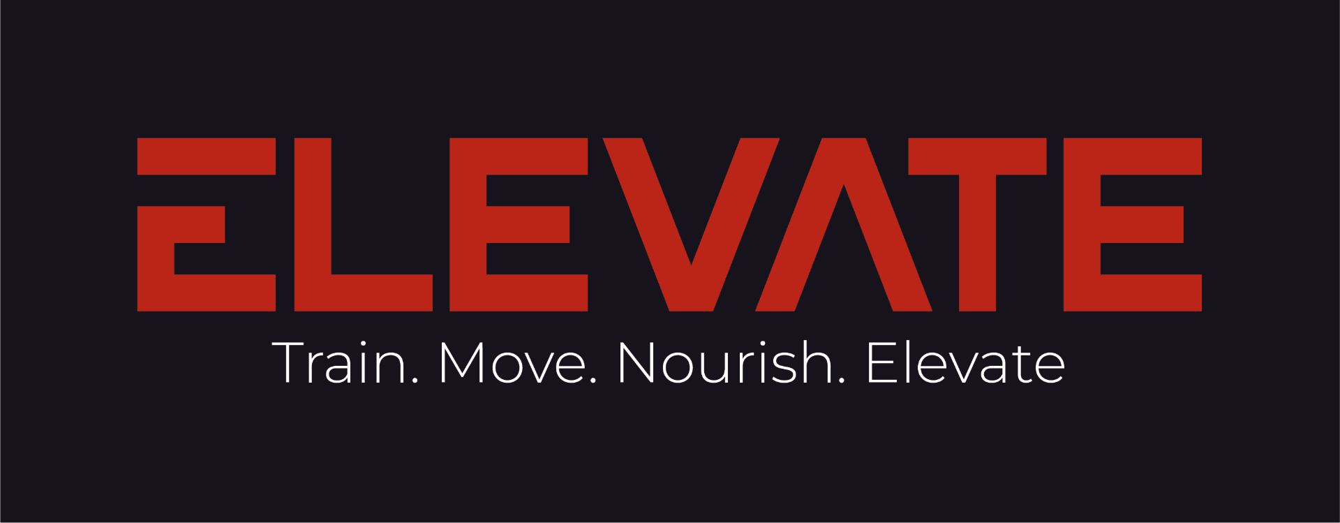 ELEVATE — Train. Move. Nourish. Elevate.